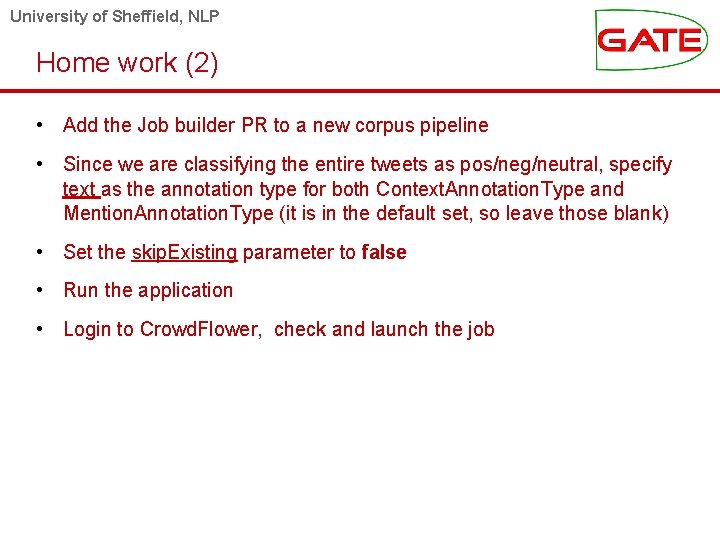 University of Sheffield, NLP Home work (2) • Add the Job builder PR to