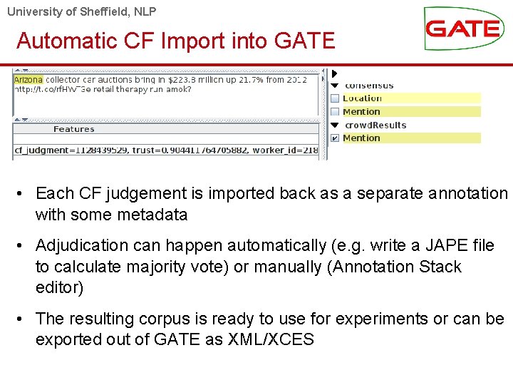 University of Sheffield, NLP Automatic CF Import into GATE • Each CF judgement is