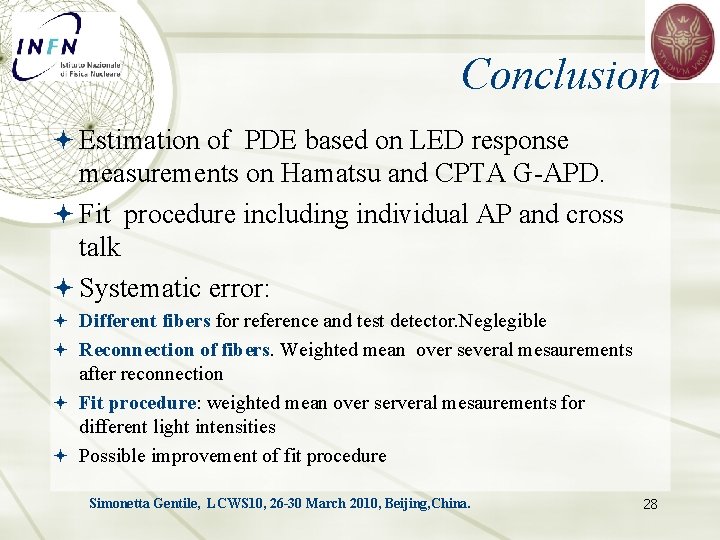 Conclusion Estimation of PDE based on LED response measurements on Hamatsu and CPTA G-APD.