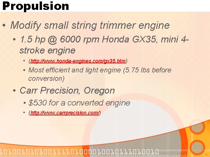 Propulsion • Modify small string trimmer engine • 1. 5 hp @ 6000 rpm