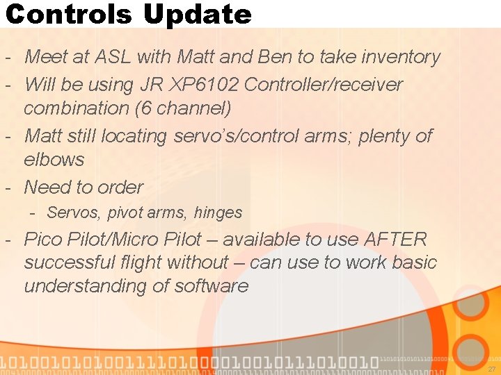 Controls Update - Meet at ASL with Matt and Ben to take inventory -