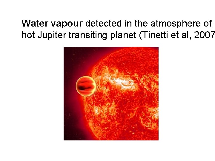 Water vapour detected in the atmosphere of a hot Jupiter transiting planet (Tinetti et