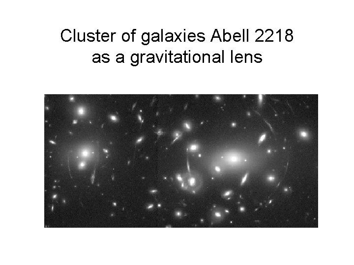 Cluster of galaxies Abell 2218 as a gravitational lens 