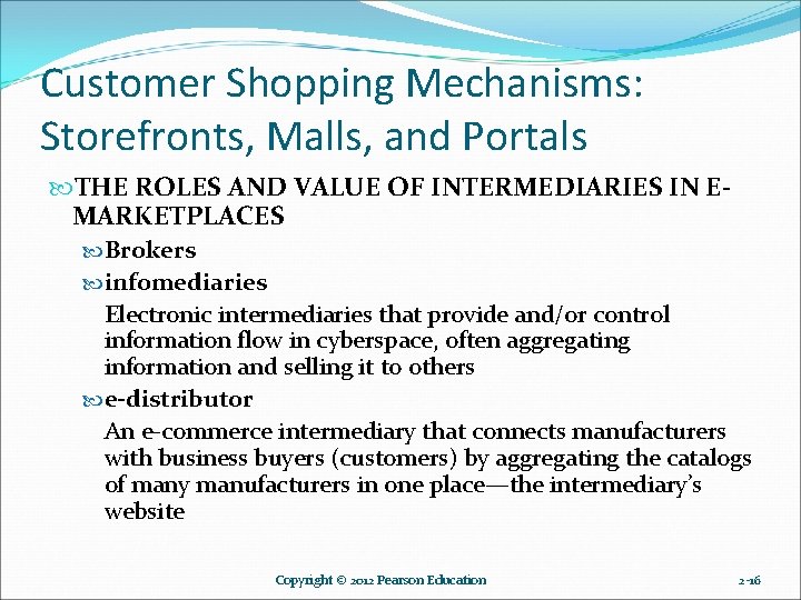 Customer Shopping Mechanisms: Storefronts, Malls, and Portals THE ROLES AND VALUE OF INTERMEDIARIES IN Customer Shopping Mechanisms: Storefronts, Malls, and Portals THE ROLES AND VALUE OF INTERMEDIARIES IN