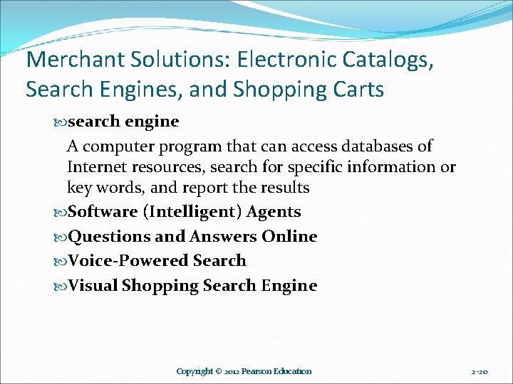 Merchant Solutions: Electronic Catalogs, Search Engines, and Shopping Carts search engine A computer program Merchant Solutions: Electronic Catalogs, Search Engines, and Shopping Carts search engine A computer program