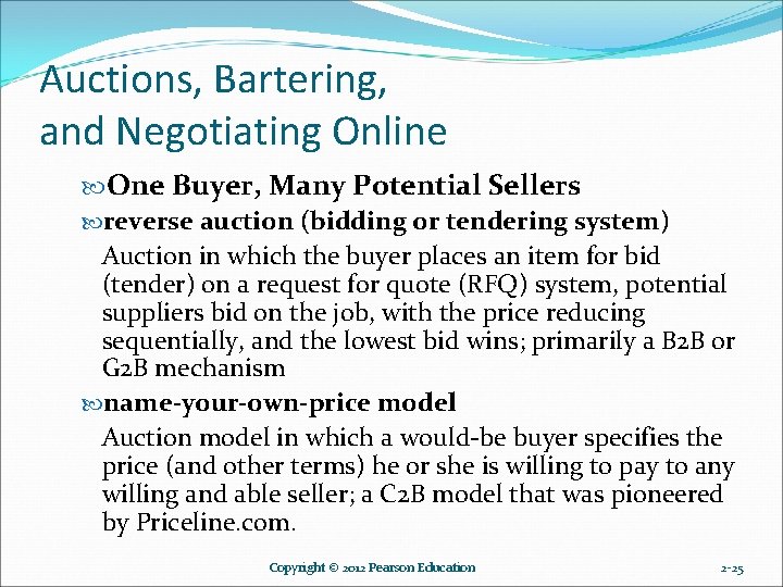 Auctions, Bartering, and Negotiating Online One Buyer, Many Potential Sellers reverse auction (bidding or Auctions, Bartering, and Negotiating Online One Buyer, Many Potential Sellers reverse auction (bidding or