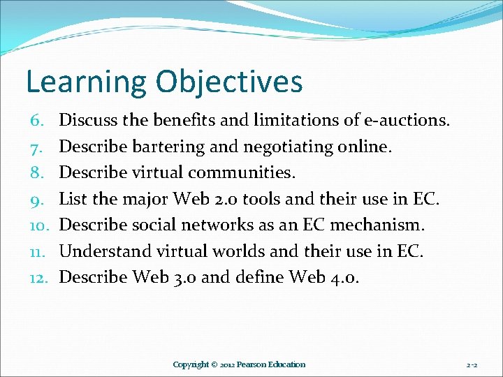 Learning Objectives 6. 7. 8. 9. 10. 11. 12. Discuss the benefits and limitations Learning Objectives 6. 7. 8. 9. 10. 11. 12. Discuss the benefits and limitations