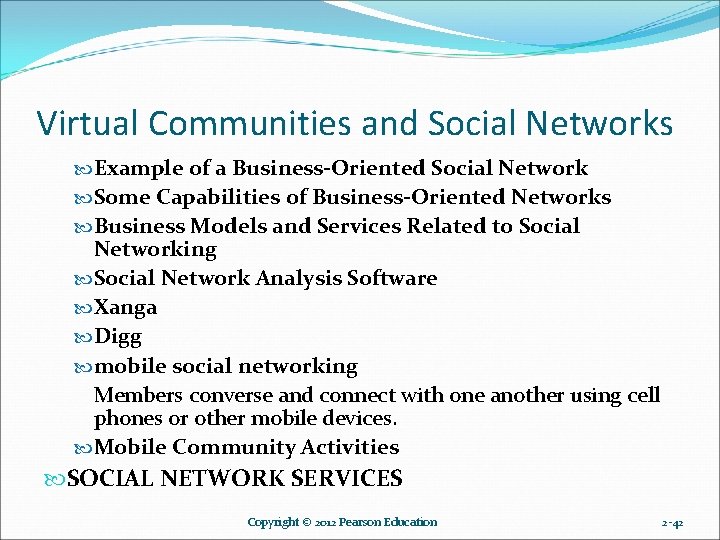 Virtual Communities and Social Networks Example of a Business-Oriented Social Network Some Capabilities of Virtual Communities and Social Networks Example of a Business-Oriented Social Network Some Capabilities of