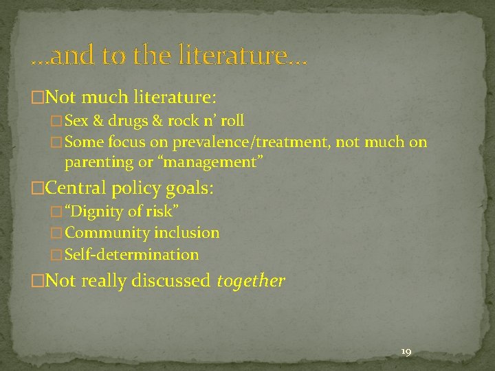 …and to the literature… �Not much literature: � Sex & drugs & rock n’