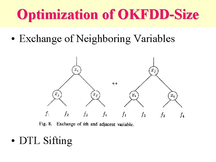 Optimization of OKFDD-Size • Exchange of Neighboring Variables • DTL Sifting 