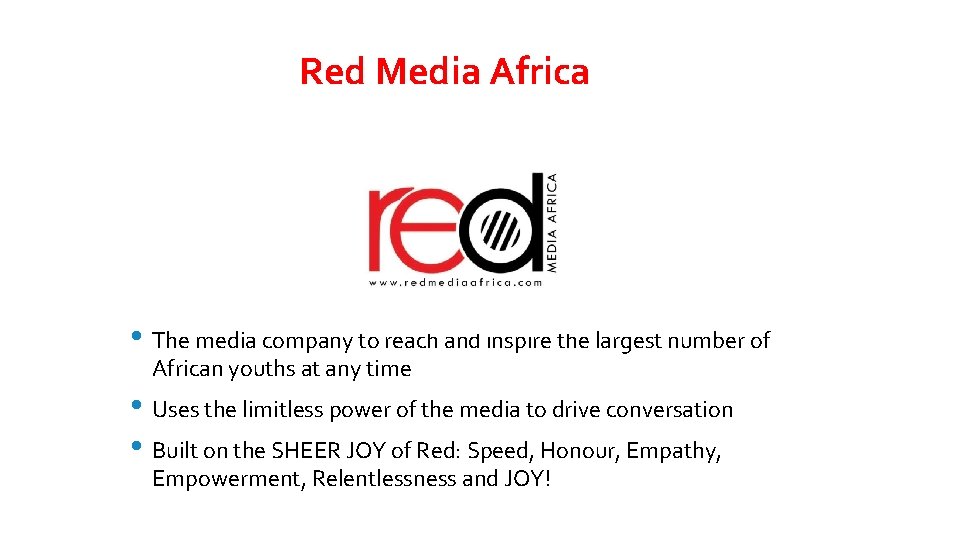 Red Media Africa • The media company to reach and inspire the largest number