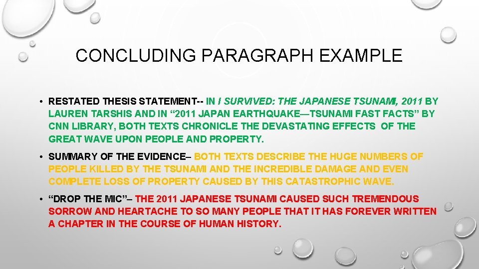 CONCLUDING PARAGRAPH EXAMPLE • RESTATED THESIS STATEMENT-- IN I SURVIVED: THE JAPANESE TSUNAMI, 2011