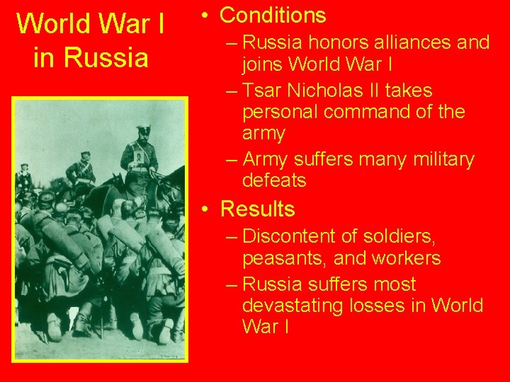 World War I in Russia • Conditions – Russia honors alliances and joins World