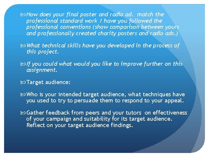  How does your final poster and radio ad. match the professional standard work