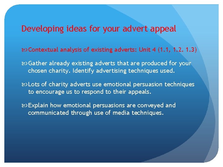 Developing ideas for your advert appeal Contextual analysis of existing adverts: Unit 4 (1.