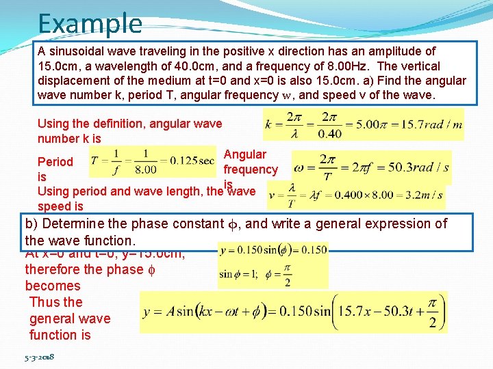 Example A sinusoidal wave traveling in the positive x direction has an amplitude of