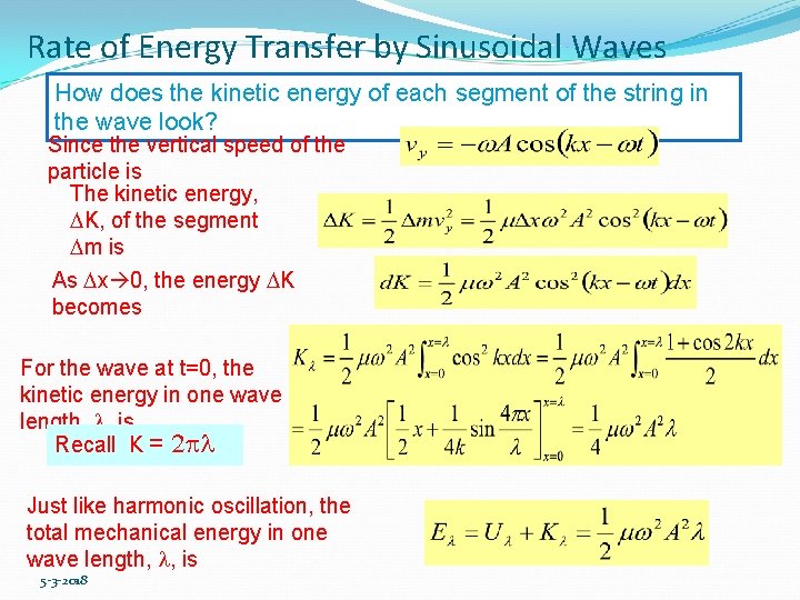 Rate of Energy Transfer by Sinusoidal Waves How does the kinetic energy of each