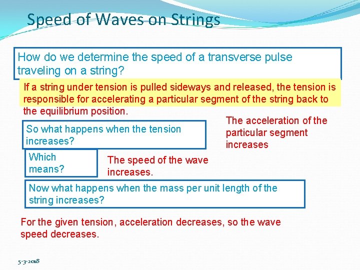 Speed of Waves on Strings How do we determine the speed of a transverse