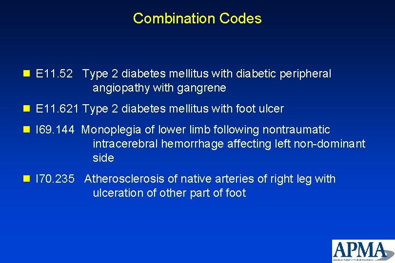 Combination Codes n E 11. 52 Type 2 diabetes mellitus with diabetic peripheral angiopathy