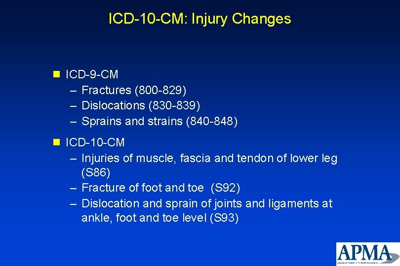 ICD-10 -CM: Injury Changes n ICD-9 -CM – Fractures (800 -829) – Dislocations (830 ICD-10 -CM: Injury Changes n ICD-9 -CM – Fractures (800 -829) – Dislocations (830
