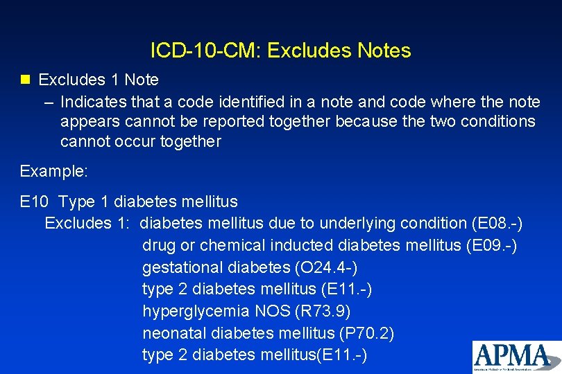 ICD-10 -CM: Excludes Notes n Excludes 1 Note – Indicates that a code identified