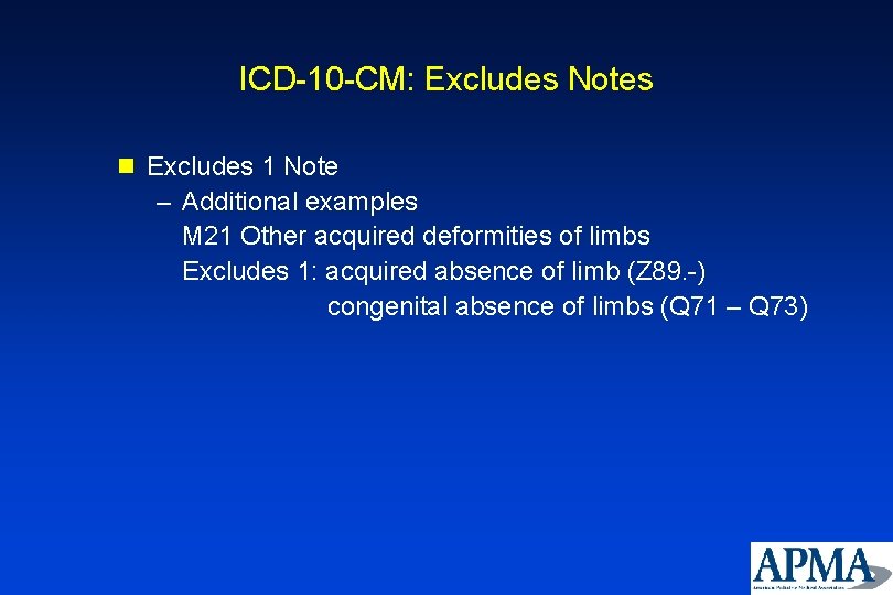 ICD-10 -CM: Excludes Notes n Excludes 1 Note – Additional examples M 21 Other