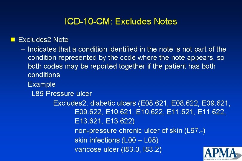 ICD-10 -CM: Excludes Notes n Excludes 2 Note – Indicates that a condition identified