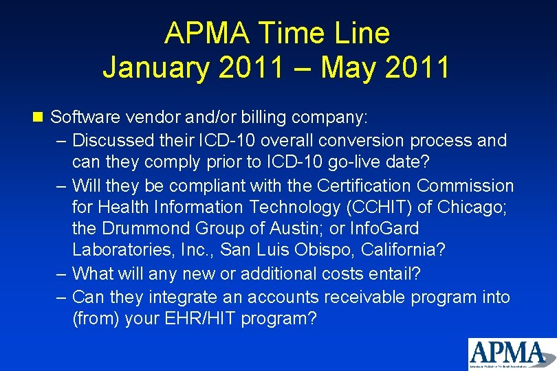 APMA Time Line January 2011 – May 2011 n Software vendor and/or billing company: