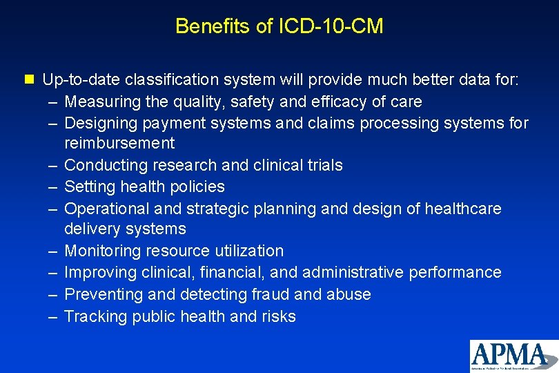 Benefits of ICD-10 -CM n Up-to-date classification system will provide much better data for: Benefits of ICD-10 -CM n Up-to-date classification system will provide much better data for: