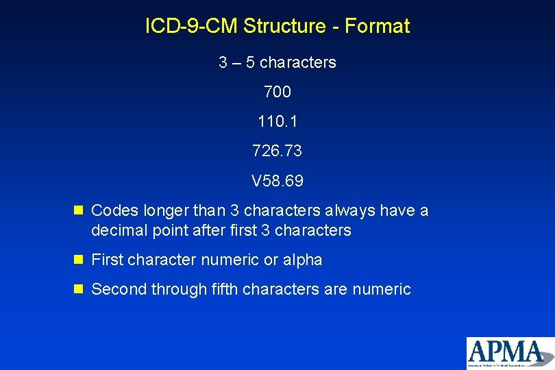 ICD-9 -CM Structure - Format 3 – 5 characters 700 110. 1 726. 73 ICD-9 -CM Structure - Format 3 – 5 characters 700 110. 1 726. 73