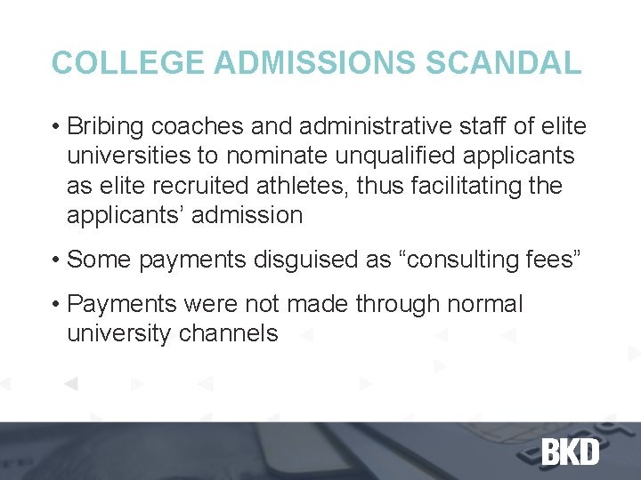 COLLEGE ADMISSIONS SCANDAL • Bribing coaches and administrative staff of elite universities to nominate