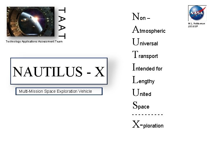 TAAT Technology Applications Assessment Team NAUTILUS - X Multi-Mission Space Exploration Vehicle Non –