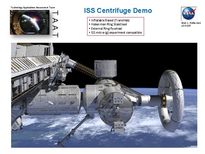 Technology Applications Assessment Team TAAT ISS Centrifuge Demo • Inflatable Based (Trans. Hab) •