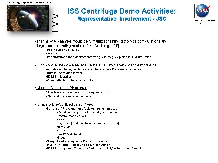 Technology Applications Assessment Team TAAT ISS Centrifuge Demo Activities: Representative Involvement - JSC •