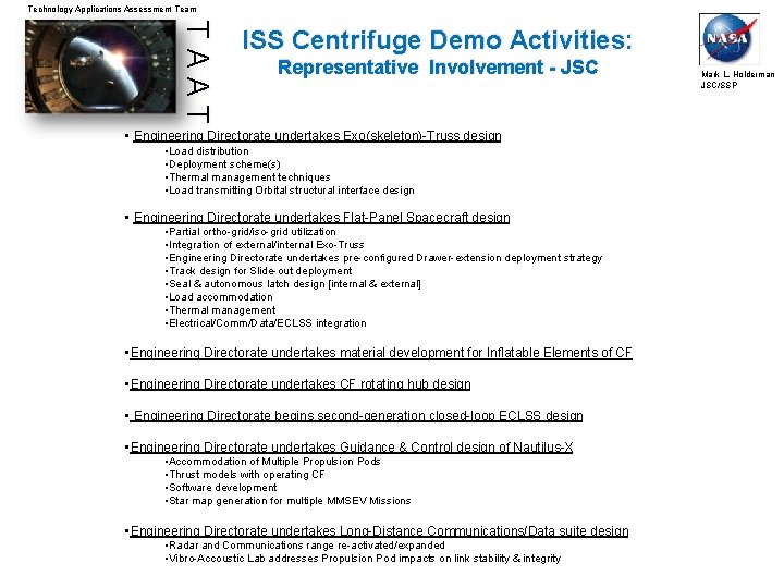 Technology Applications Assessment Team TAAT ISS Centrifuge Demo Activities: Representative Involvement - JSC •