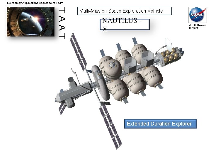 Technology Applications Assessment Team TAAT Multi-Mission Space Exploration Vehicle NAUTILUS X M. L. Holderman