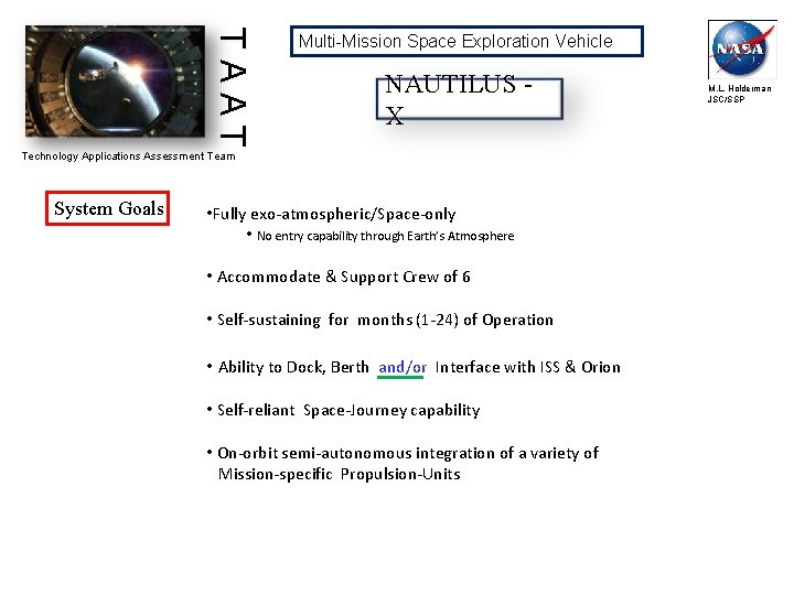 TAAT Multi-Mission Space Exploration Vehicle NAUTILUS X Technology Applications Assessment Team System Goals •