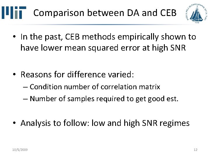 Comparison between DA and CEB • In the past, CEB methods empirically shown to