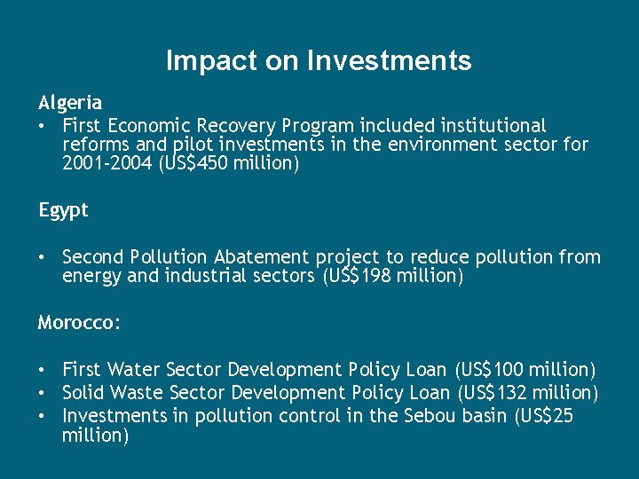 Impact on Investments Algeria • First Economic Recovery Program included institutional reforms and pilot