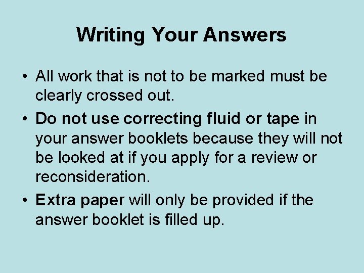 Writing Your Answers • All work that is not to be marked must be Writing Your Answers • All work that is not to be marked must be