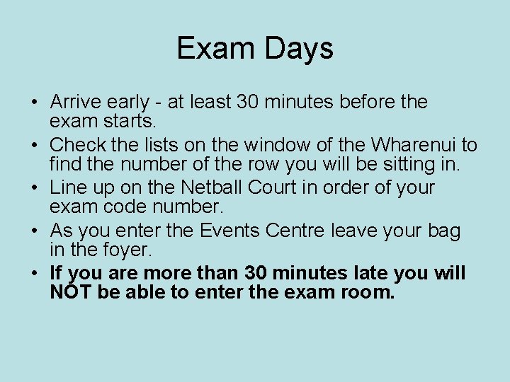 Exam Days • Arrive early - at least 30 minutes before the exam starts. Exam Days • Arrive early - at least 30 minutes before the exam starts.