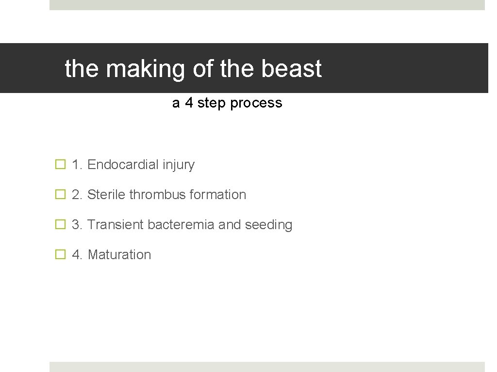 the making of the beast a 4 step process � 1. Endocardial injury �