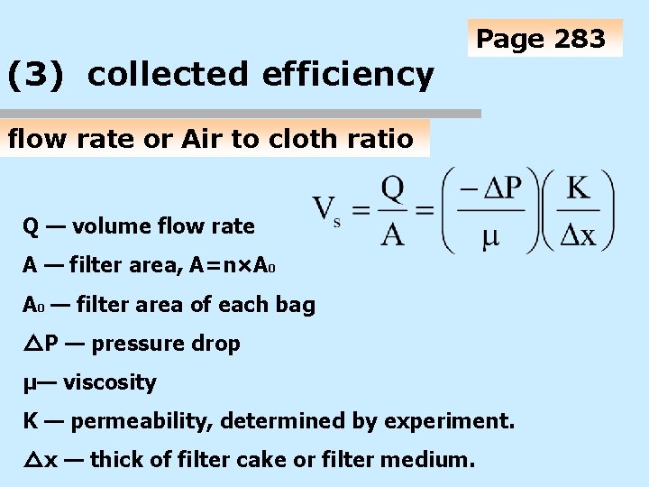 Page 283 (3) collected efficiency flow rate or Air to cloth ratio Q —