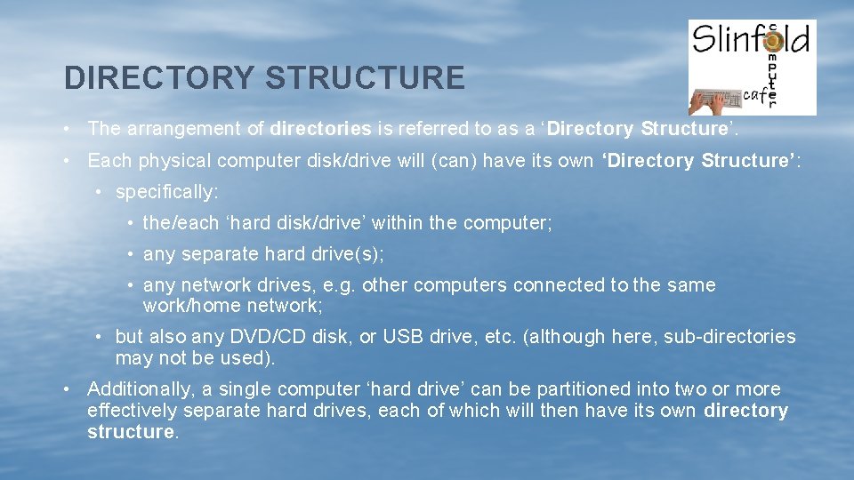 DIRECTORY STRUCTURE • The arrangement of directories is referred to as a ‘Directory Structure’.