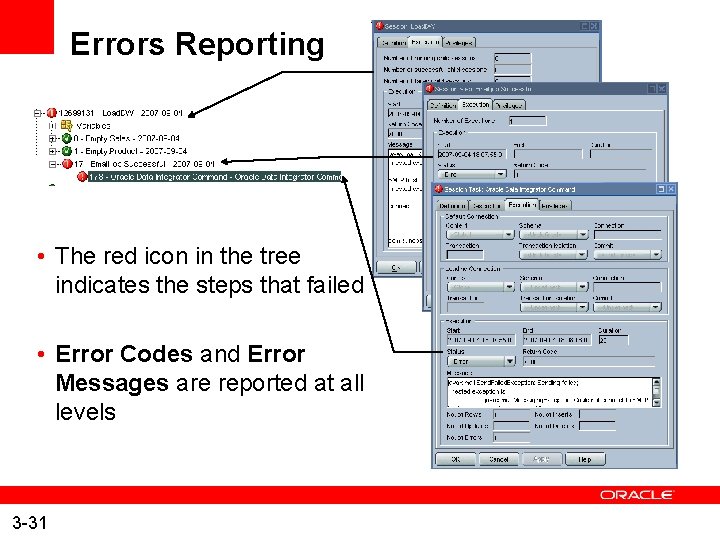 Errors Reporting • The red icon in the tree indicates the steps that failed