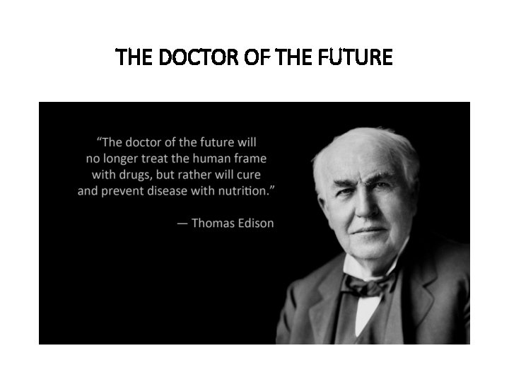 THE DOCTOR OF THE FUTURE 