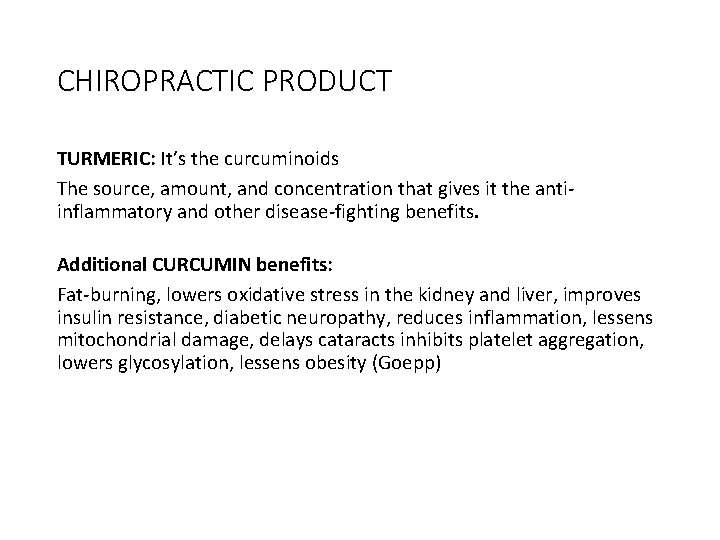 CHIROPRACTIC PRODUCT TURMERIC: It’s the curcuminoids The source, amount, and concentration that gives it