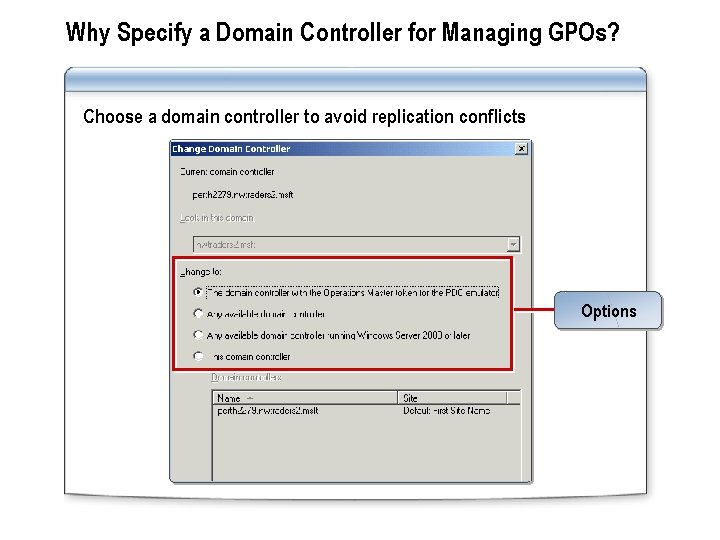 Why Specify a Domain Controller for Managing GPOs? Choose a domain controller to avoid