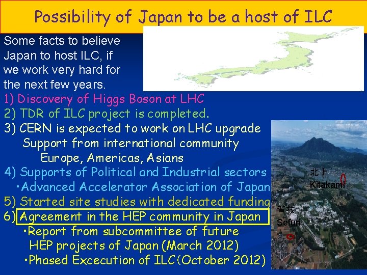 Possibility of Japan to be a host of ILC Some facts to believe Japan