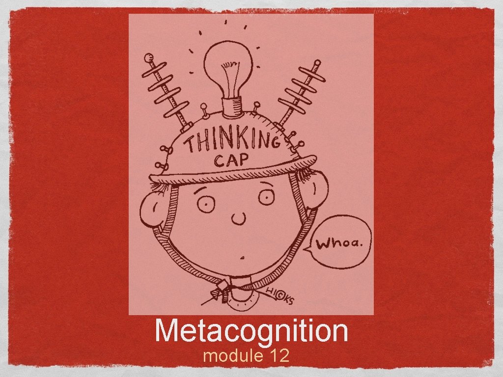 Metacognition module 12 